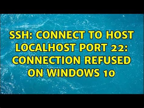 I would like to use certificates instead of a password. . Windows ssh connection refused port 22